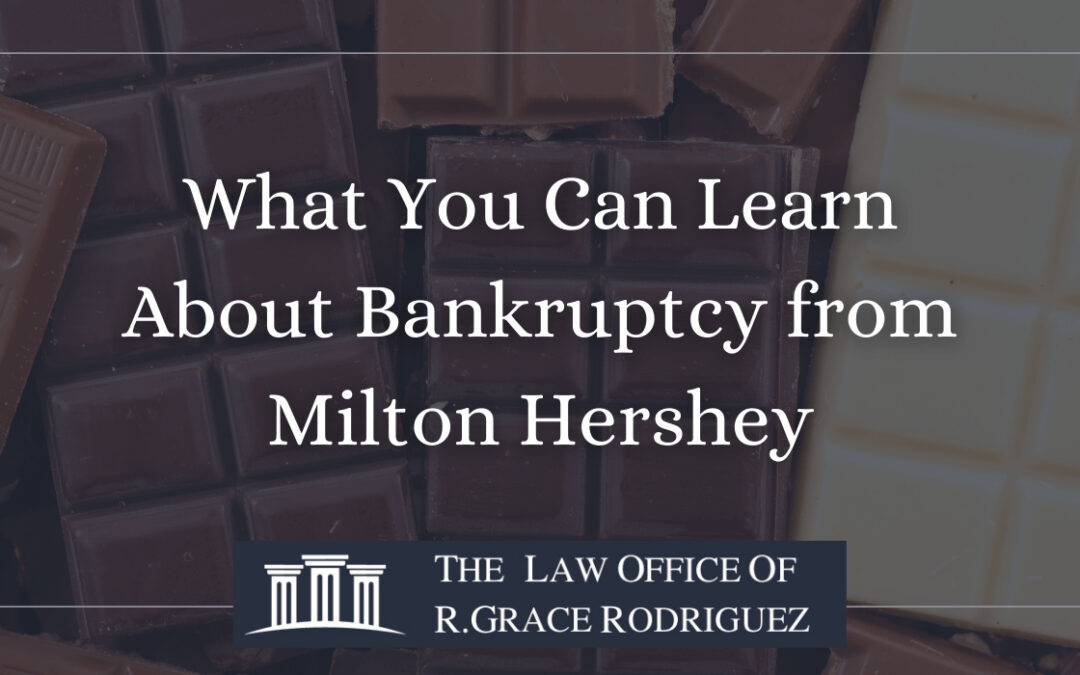 What You Can Learn About Bankruptcy from Milton Hershey