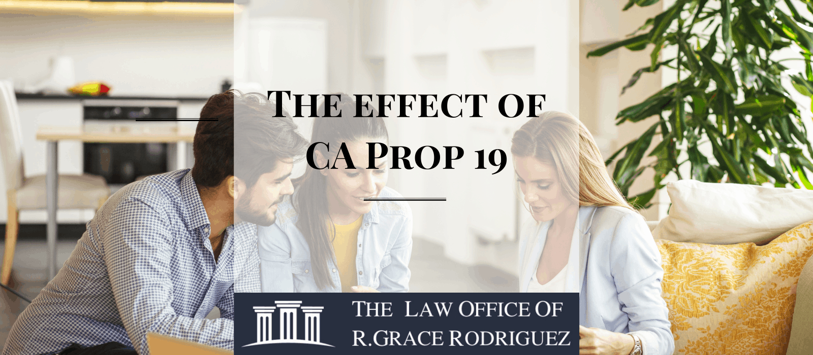 The Effect Of California's Proposition 19 On Real Estate Planning