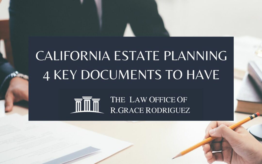 California Estate Planning: 4 Key Documents to Have
