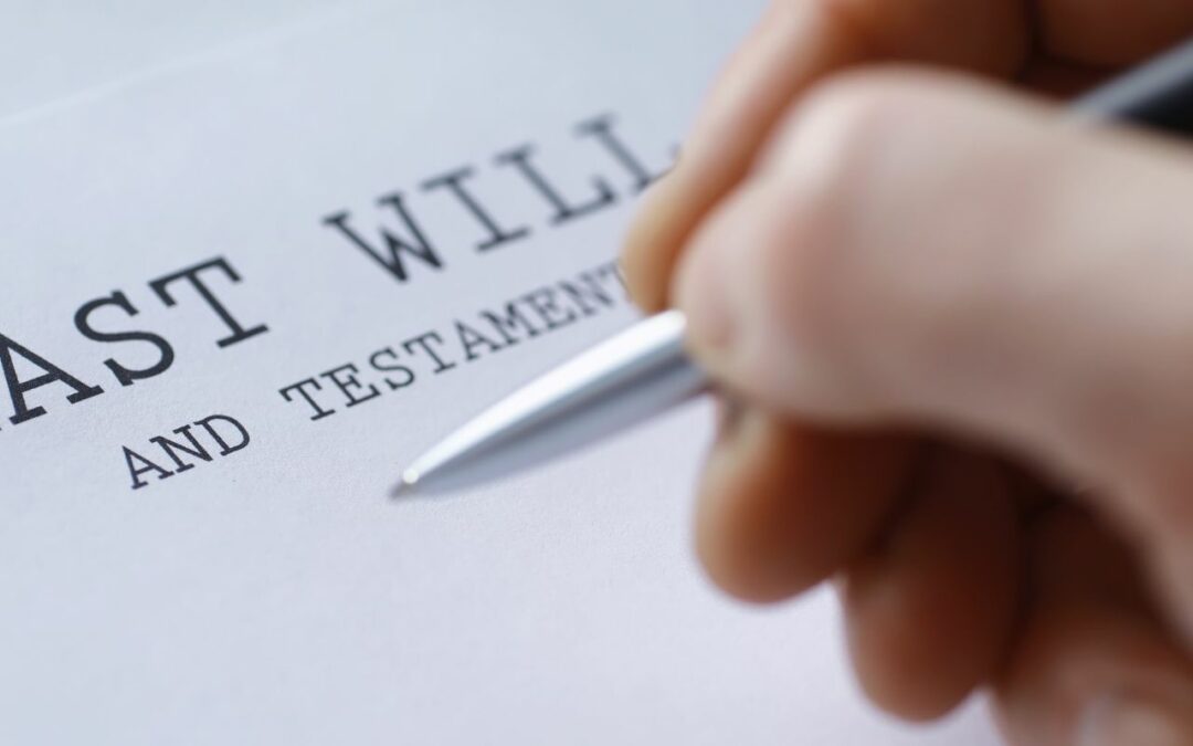 The Importance of Having a Will: Protecting Your Legacy and Loved Ones